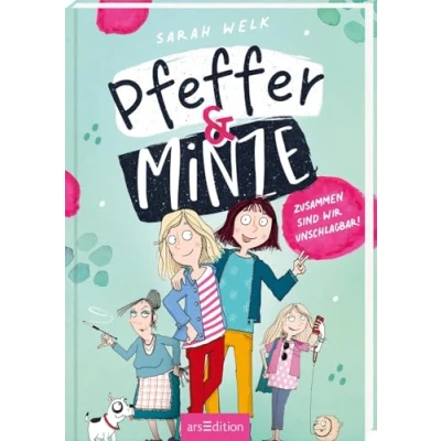 Abbildung von Pfeffer &amp; Minze Zusammen sind wir unschlagbar! (Pfeffer 1): Fröhliches Kinderbuch ab 10 Jahren über Chaos, Spaß und allerbeste Freundinnen