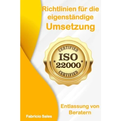 Abbildung von ISO 22000: Richtlinien für die eigenständige Umsetzung