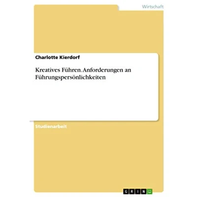 Abbildung von Kreatives Führen. Anforderungen an Führungspersönlichkeiten