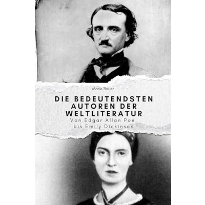 Abbildung von Die bedeutendsten Autoren der Weltliteratur Das perfekte Geschenk für Männer und Frauen zu Weihnachten Geburtstag: Von Edgar Allan Poe bis Emily Dickinson