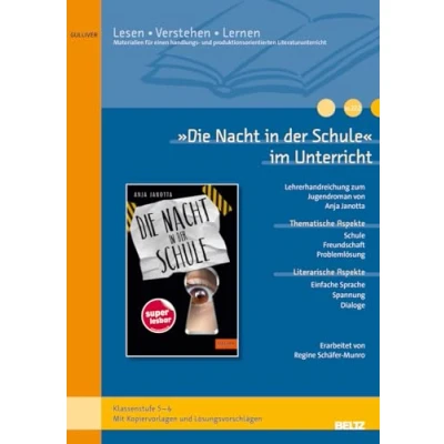 Abbildung von »Die Nacht in der Schule« im Unterricht: Differenzierte Materialien zum Jugendroman von Anja Janotta (Klassenstufe 5 6, mit Kopiervorlagen)