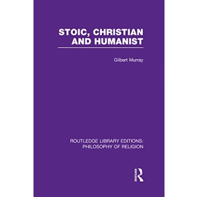 Abbildung von Stoic, Christian and Humanist (Routledge Library Editions: Philosophy of Religion)
