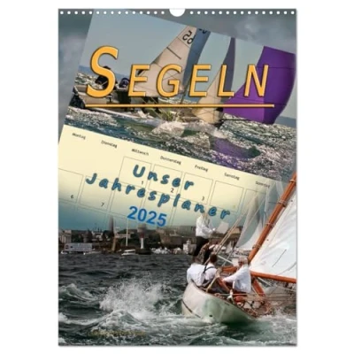 Abbildung von Segeln, unser Jahresplaner (Wandkalender 2025 DIN A3 hoch), CALVENDO Monatskalender