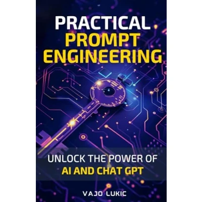 Abbildung von Practical Prompt Engineering: A Step by Guide to Using AI Language Models