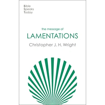 Abbildung von The Message of Lamentations: Honest To God (The Bible Speaks Today Old Testament)