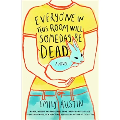 Abbildung von Everyone in This Room Will Someday Be Dead: A Novel