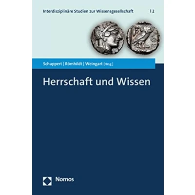 Abbildung von Herrschaft und Wissen (Interdisziplinäre Studien zur Wissensgesellschaft)
