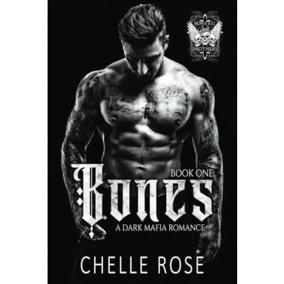 Abbildung von Bones: A Dark Mafia Romance (Bonetti Brothers, Band 1)