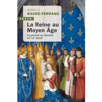 Abbildung von La reine au moyen âge: Le pouvoir féminin XIVe XVe siècle