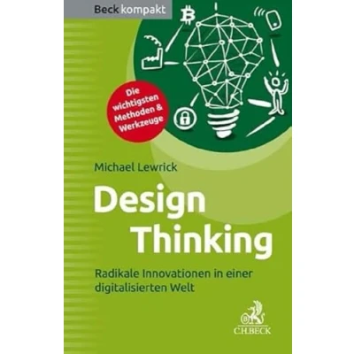 Abbildung von Design Thinking: Radikale Innovationen in einer digitalisierten Welt (Beck kompakt)