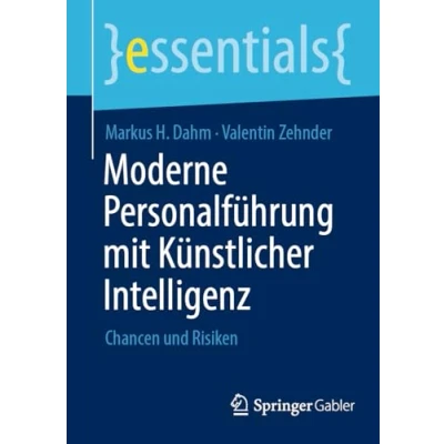 Abbildung von Moderne Personalführung mit Künstlicher Intelligenz: Chancen und Risiken (essentials)