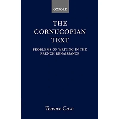 Abbildung von the Cornucopian Text: Problems in Writing French Renaissance