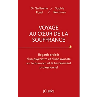 Abbildung von Voyage au coeur de la souffrance: Regards croisés d&#039;un psychiatre et d&#039;une avocate sur le burn out harcèlement professionnel