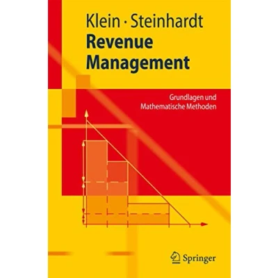 Abbildung von Revenue Management: Grundlagen und Mathematische Methoden (Springer Lehrbuch) (German Edition)