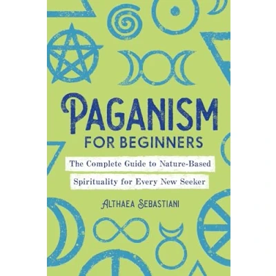 Abbildung von Paganism for Beginners: The Complete Guide to Nature Based Spirituality Every New Seeker