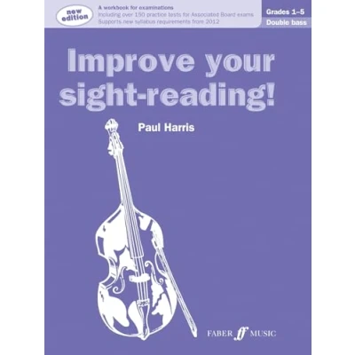 Abbildung von Improve Your Sight Reading! Double Bass Grades 1 5: for 2012 ABRSM Syllabus (Faber Edition)