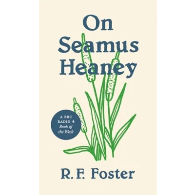 Abbildung von On Seamus Heaney: A BBC Radio 4 Book of the Week (Writers Writers)