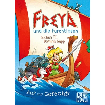 Abbildung von Freya und die Furchtlosen (Band 1) auf ins Gefecht!: Begleite Wikinger ihren spannenden Reisen Für Kinder ab 8 Jahren Wow! Das will ich lesen.
