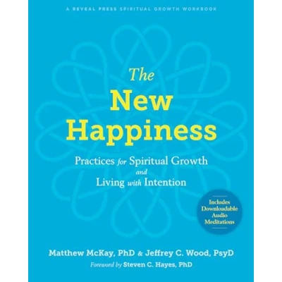 Abbildung von The New Happiness: Practices for Spiritual Growth and Living with Intention