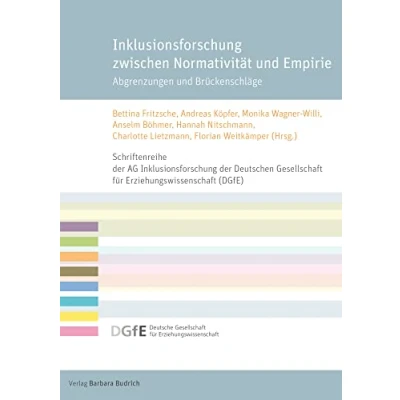 Abbildung von Inklusionsforschung zwischen Normativität und Empirie: Abgrenzungen Brückenschläge (Schriftenreihe der AG Inklusion Deutschen Gesellschaft für ... Erziehungswissenschaft (DGfE))
