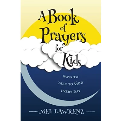 Abbildung von A Book of Prayers for Kids: ways to talk God every day