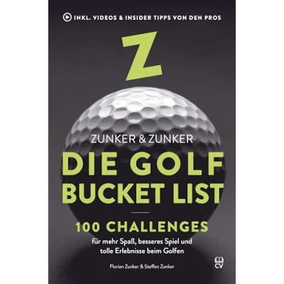 Abbildung von Die Golf Bucket List: 100 Challenges für mehr Spaß, besseres Spiel und tolle Erlebnisse beim Golfen.