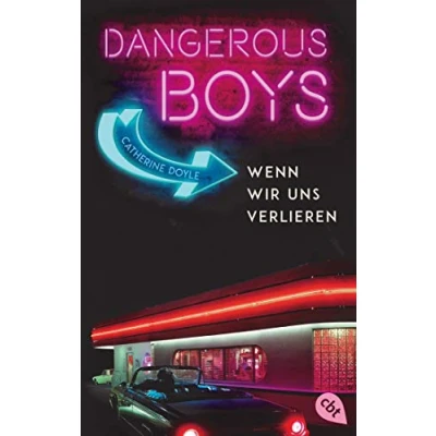 Abbildung von Dangerous Boys Wenn wir uns verlieren (Die Reihe, Band 3)