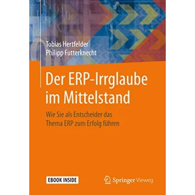 Abbildung von Der ERP Irrglaube im Mittelstand: Wie Sie als Entscheider das Thema zum Erfolg führen
