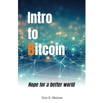 Abbildung von Intro to Bitcoin: Hope for a better world