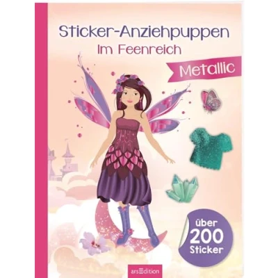 Abbildung von Sticker Anziehpuppen Metallic Im Feenreich: Über 200 mit Effekt Stickerheft glänzenden Folienstickern für Kinder ab 4 Jahren