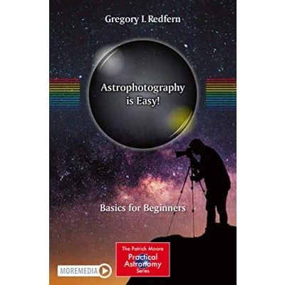 Abbildung von Astrophotography is Easy!: Basics for Beginners (The Patrick Moore Practical Astronomy Series)