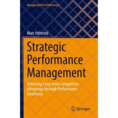 Abbildung von Strategic Performance Management: Achieving Long term Competitive Advantage through Excellence (Management for Professionals)