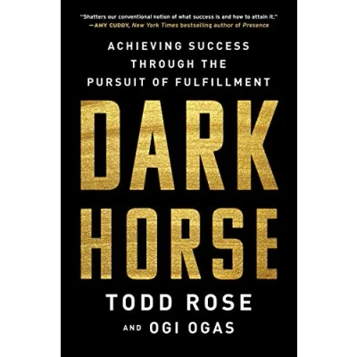 Abbildung von Dark Horse: Achieving Success Through the Pursuit of Fulfillment