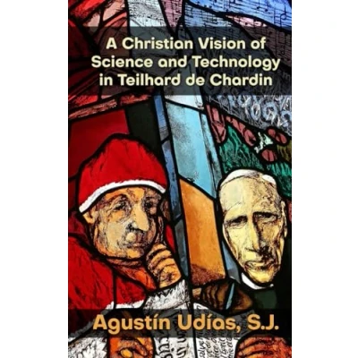 Abbildung von A Christian Vision of Science and Technology in Teilhard de Chardin