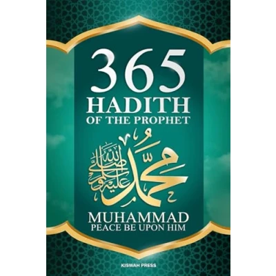 Abbildung von 365 Hadith of the Prophet Muhammad: Collection Authentic Sayings and Wisdom Muhammad (PBUH) for Success in this World Hereafter.