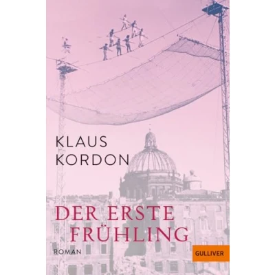 Abbildung von Der erste Frühling: Roman. Mit einem Nachwort des Autors