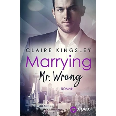 Abbildung von Marrying Mr. Wrong: Deutsche Ausgabe (Dating Desasters, Band 3)