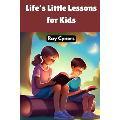 Abbildung von Life&#039;s Little Lessons for Kids: Stories to Inspire and Educate on Essential Values