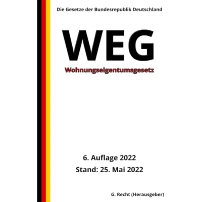 Abbildung von Wohnungseigentumsgesetz WEG, 6. Auflage 2022: Die Gesetze der Bundesrepublik Deutschland