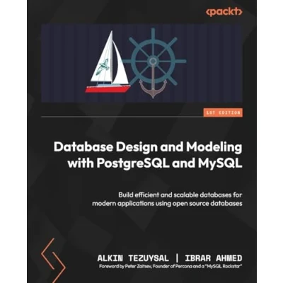 Abbildung von Database Design and Modeling with PostgreSQL MySQL: Build efficient scalable databases for modern applications using open source