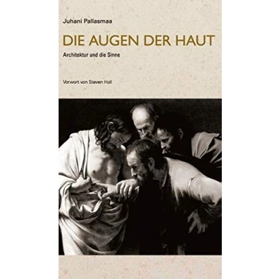 Abbildung von die Augen der Haut: Architektur und Sinne