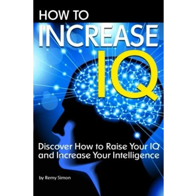 Abbildung von How to Increase IQ: Discover Raise Your IQ and Intelligence