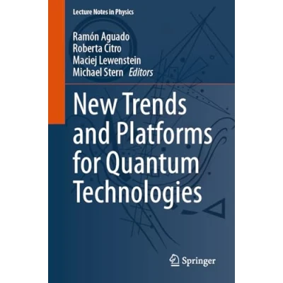 Abbildung von New Trends and Platforms for Quantum Technologies (Lecture Notes in Physics, Band 1025)