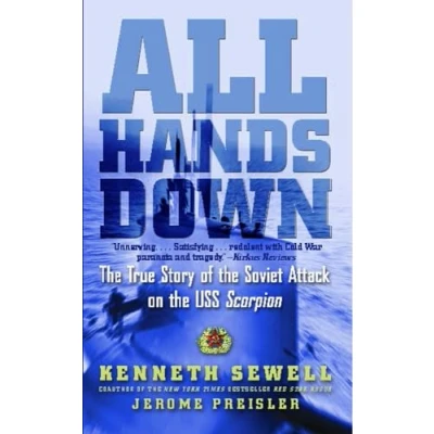 Abbildung von All Hands Down: the True Story of Soviet Attack on USS Scorpion