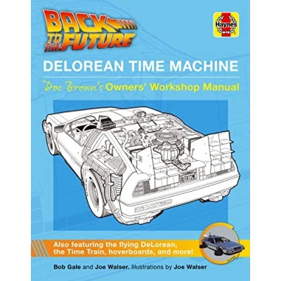 Abbildung von Back to the Future DeLorean Time Machine: Doc Brown&#039;s Owner&#039;s Workshop Manual