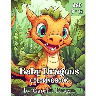 Abbildung von baby dragons coloring book: 40 Fun to color for kids and whimsical adults