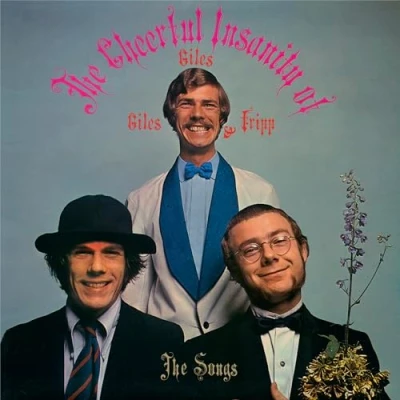 Abbildung von The Cheerful Insanity of Giles, Giles &amp; Fripp (The Songs)