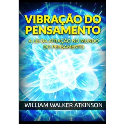 Abbildung von Vibração do Pensamento: A Lei da Atração no mundo Pensamento