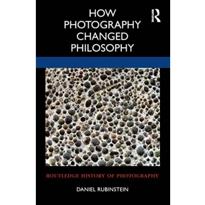 Abbildung von How Photography Changed Philosophy (Routledge History of Photography)