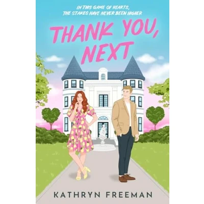 Abbildung von THANK YOU, NEXT: The hilarious and steamy fake dating Romcom you need for summer 2024! (The Kathryn Freeman Collection)